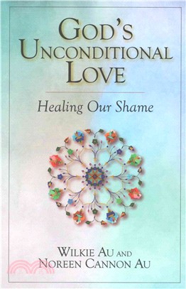 God's Unconditional Love ─ Healing Our Shame