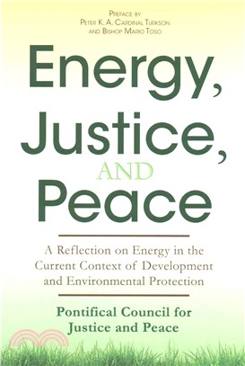 Energy, Justice, and Peace ─ A Reflection on Energy in the Current Context of Development and Environmental Protection