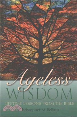 Ageless Wisdom ─ Lifetime Lessons from the Bible