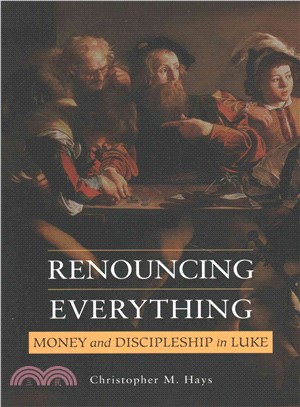 Renouncing Everything ─ Money and Discipleship in Luke