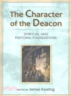 The Character of the Deacon ─ Spiritual and Pastoral Foundations