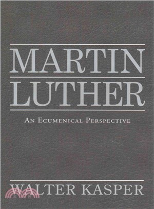 Martin Luther ─ An Ecumenical Perspective