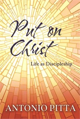 Put on Christ ― Life As Discipleship