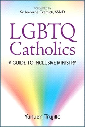 LGBTQ Catholics: A Guide to Inclusive Ministry
