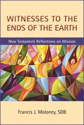 Witnesses to the Ends of the Earth: New Testament Reflections on Mission
