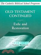 Old Testament Continued: Exile and Restoration, Year Three