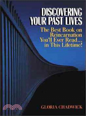 Discovering Your Past Lives ─ The Best Book on Reincarnation You'll Ever Read in This Lifetime