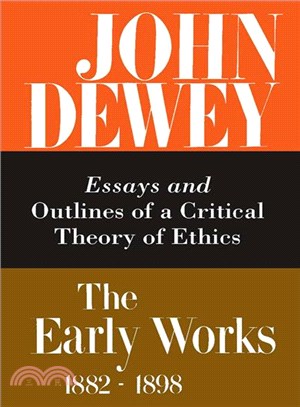 Early Essays and Outlines of a Critical Theory of Ethics: 1889-1892