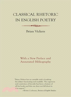 Classical Rhetoric in English Poetry ─ With a New Preface and Annotated Bibliography