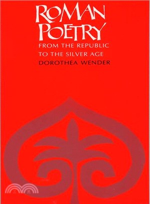 Roman Poetry: From the Republic to the Silver Age