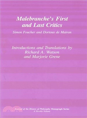 Malebranche's First and Last Critics ─ Simon Foucher and Dortous De Mairan