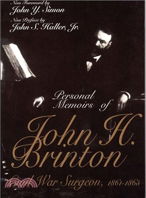 Personal Memoirs of John H. Brinton—Civil War Surgeon, 1861-1865