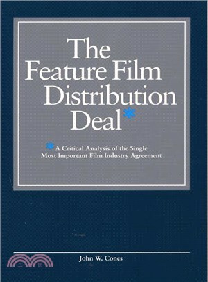 The Feature Film Distribution Deal ─ A Critical Analysis of the Single Most Important Film Industry Agreement