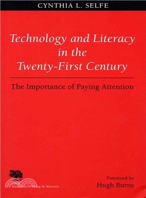 Technology and Literacy in the Twenty-First Century ― The Importance of Paying Attention