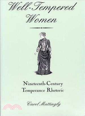 Well-Tempered Women ─ Nineteenth-Century Temperance Rhetoric