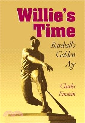 Willie's Time ― Baseball's Golden Age