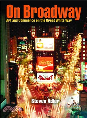 On Broadway ― Art and Commerce on the Great White Way