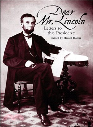 Dear Mr. Lincoln ─ Letters to the President