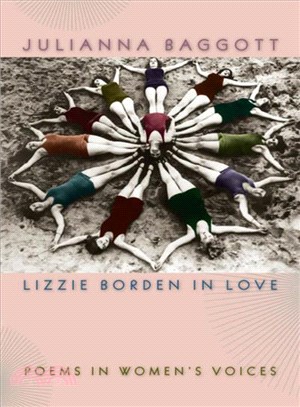 Lizzie Borden in Love ─ Poems in Women's Voices