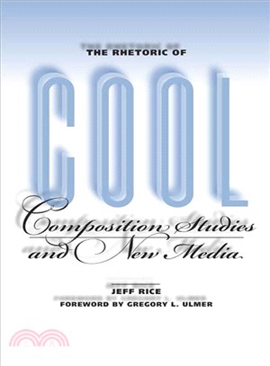 The Rhetoric of Cool—Composition Studies and New Media