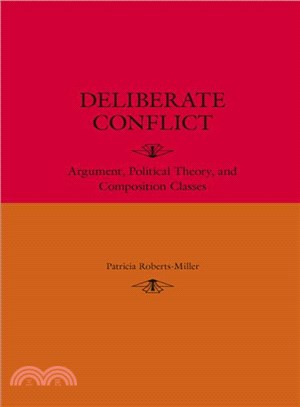 Deliberate Conflict ─ Argument, Political Theory, and Composition Classes