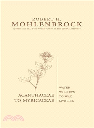 Acanthaceae to Myricaceae ― Water Willows to Wax Myrtles