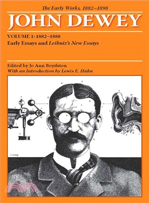 The Early Works, 1882-1898 ─ 1882-1888: Early Essays and Leibniz's New Essays concerning the Human Understanding