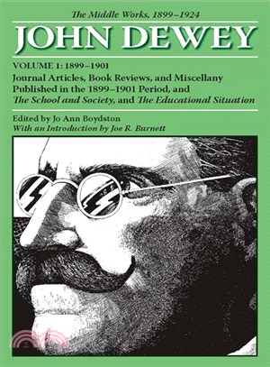 The Middle Works of John Dewey, 1899 - 1924