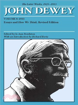 John Dewey The Later Works, 1925 - 1953 ─ 1933, Essays and How We Think