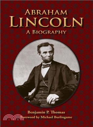 Abraham Lincoln ─ A Biography