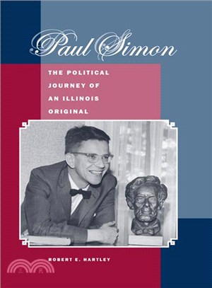 Paul Simon ─ The Political Journey of an Illinois Original