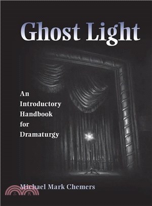 Ghost Light ─ An Introductory Handbook for Dramaturgy