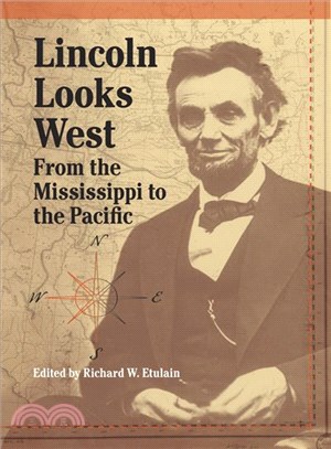 Lincoln Looks West ─ From the Mississippi to the Pacific