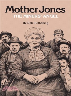 Mother Jones, the Miners' Angel