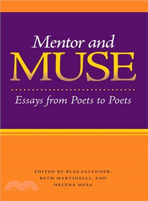 Mentor and Muse ─ Essays from Poets to Poets