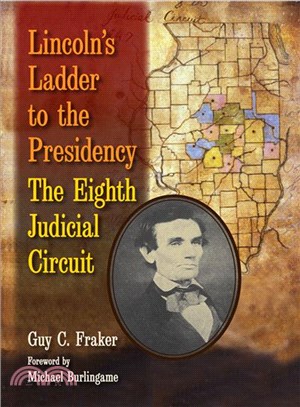 Lincoln's Ladder to the Presidency ─ The Eighth Judicial Circuit