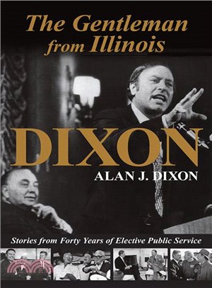 The Gentleman from Illinois ― Stories from Forty Years of Elective Public Service