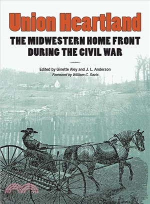 Union Heartland ─ The Midwestern Home Front During the Civil War