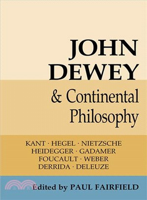 John Dewey and Continental Philosophy