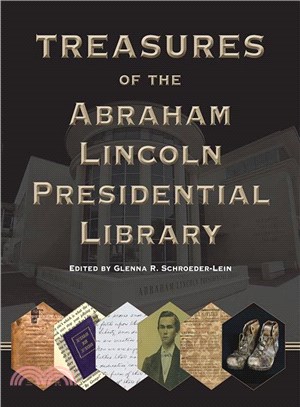 Treasures of the Abraham Lincoln Presidential Library