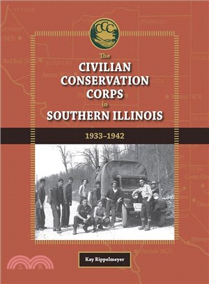 The Civilian Conservation Corps in Southern Illinois, 1933-1942