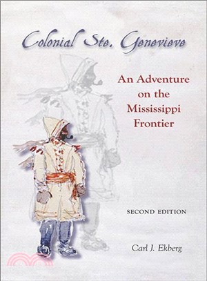 Colonial Ste. Genevieve ― An Adventure on the Mississippi Frontier