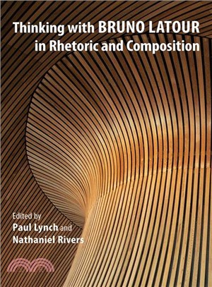 Thinking with Bruno Latour in Rhetoric and Composition