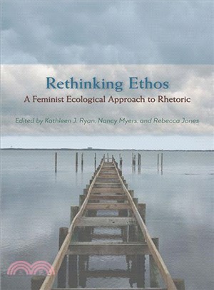 Rethinking Ethos ─ A Feminist Ecological Approach to Rhetoric