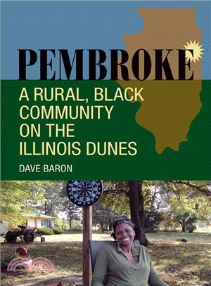 Pembroke ─ A Rural, Black Community on the Illinois Dunes