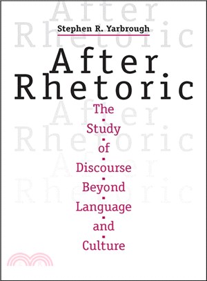 After Rhetoric ― The Study of Discourse Beyond Language and Culture