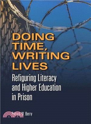 Doing Time, Writing Lives ─ Refiguring Literacy and Higher Education in Prison