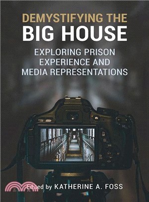 Demystifying the Big House ― Exploring Prison Experience and Media Representations