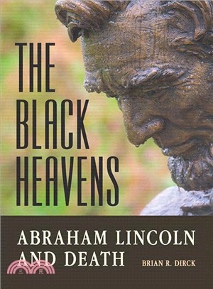 The Black Heavens ― Abraham Lincoln and Death