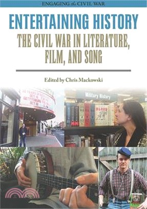 Entertaining History ― The Civil War in Literature, Film, and Song